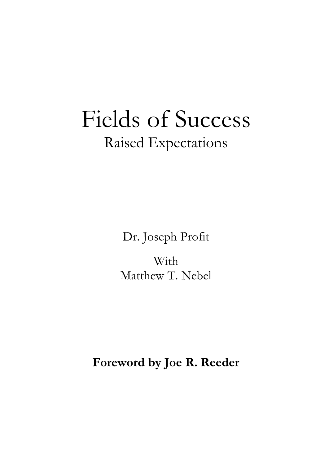 Fields of Success Raised Expectations