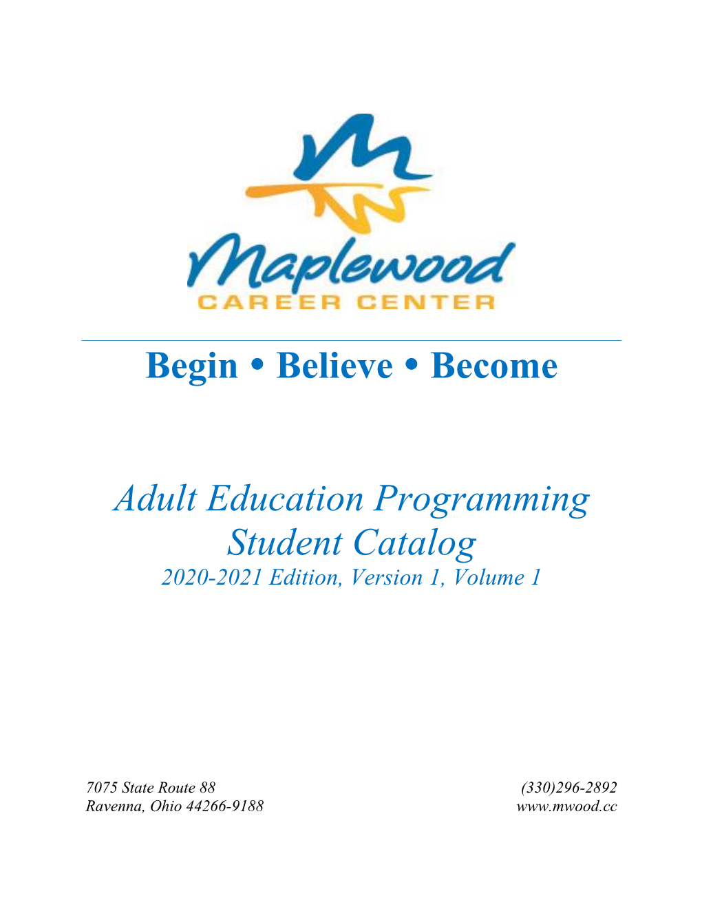 Begin • Believe • Become Adult Education Programming Student