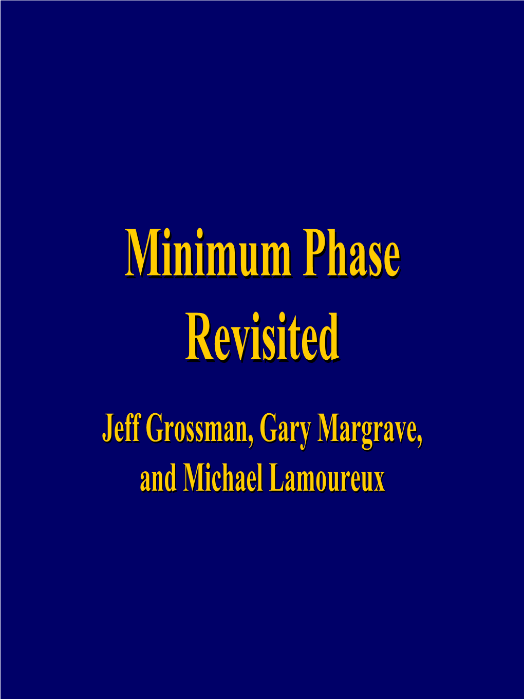 Minimum Phase Revisited
