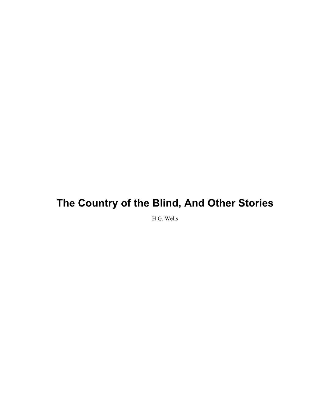 The Country of the Blind, and Other Stories