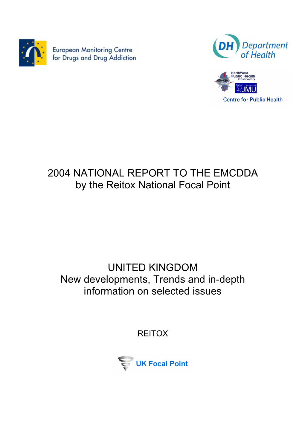 2004 NATIONAL REPORT to the EMCDDA by the Reitox National Focal Point