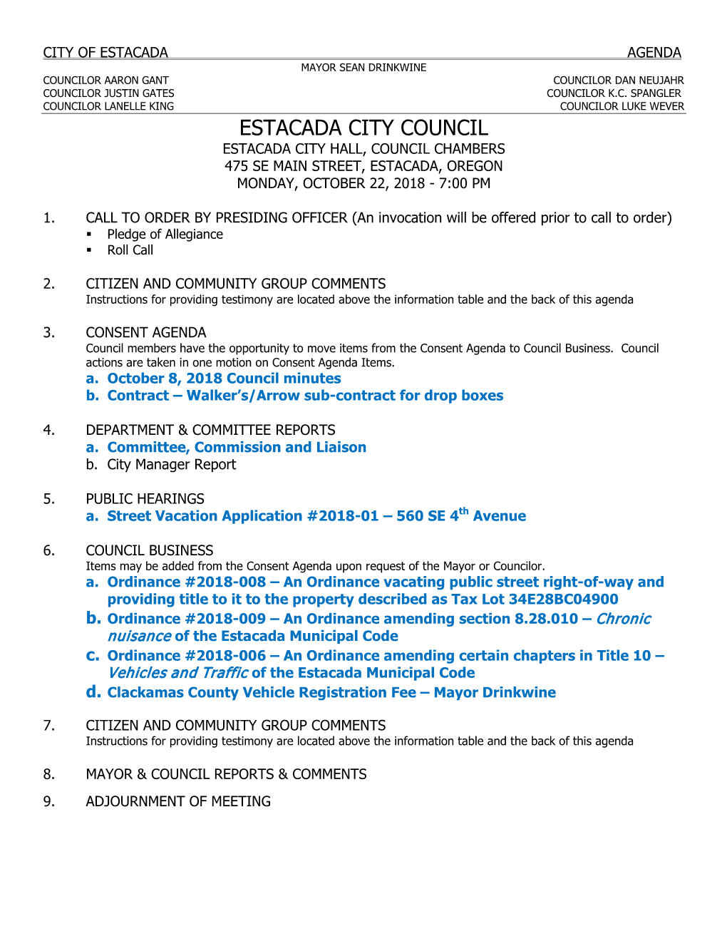 Estacada City Council Estacada City Hall, Council Chambers 475 Se Main Street, Estacada, Oregon Monday, October 22, 2018 - 7:00 Pm