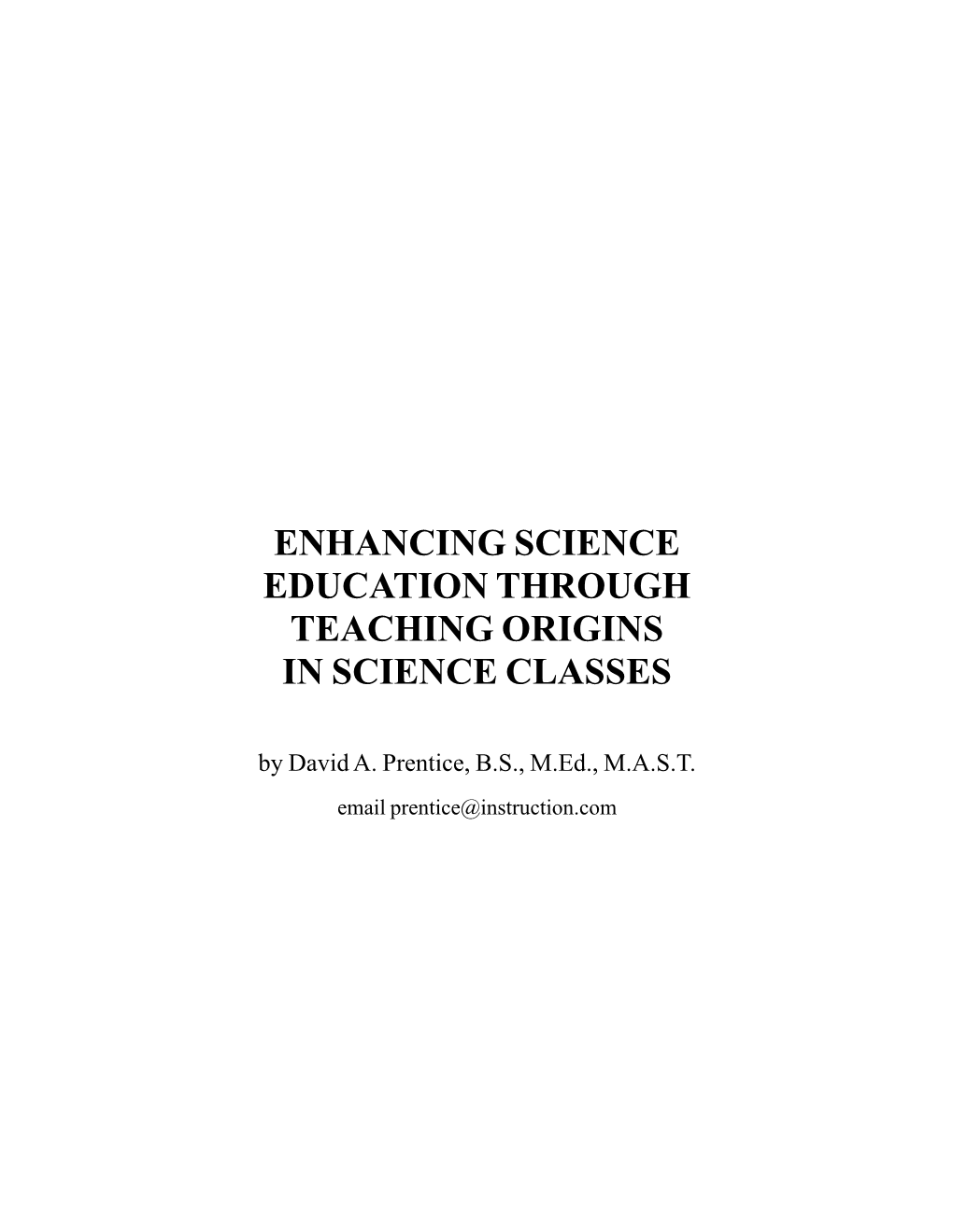 ENHANCING SCIENCE EDUCATION THROUGH TEACHING ORIGINS in SCIENCE CLASSES by David A