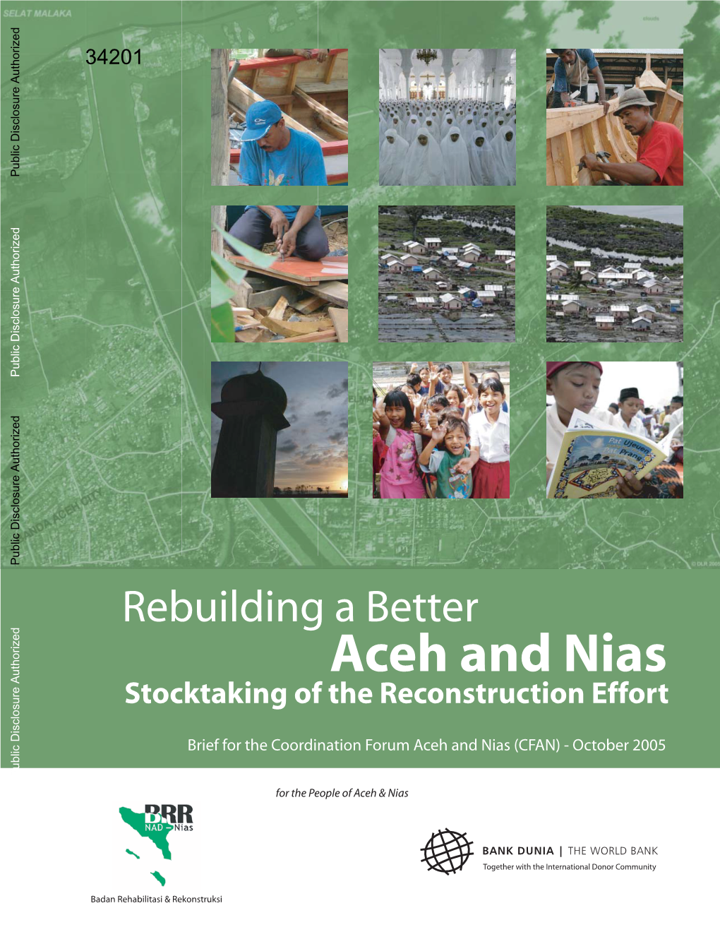 Rebuilding a Better Aceh and Nias Stocktaking of the Reconstruction Effort