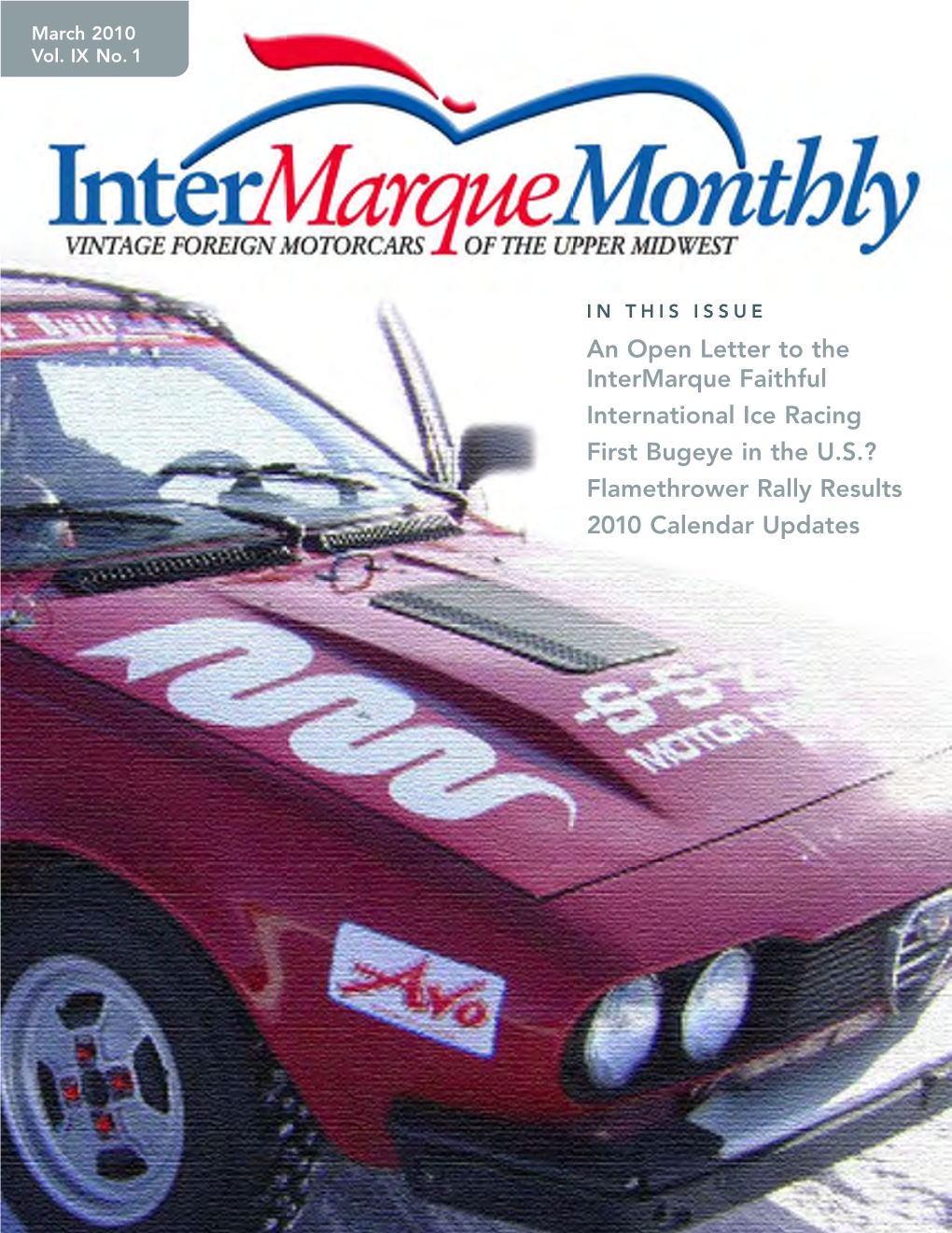 An Open Letter to the Intermarque Faithful International Ice Racing First Bugeye in the U.S.? Flamethrower Rally Results 2010 Ca