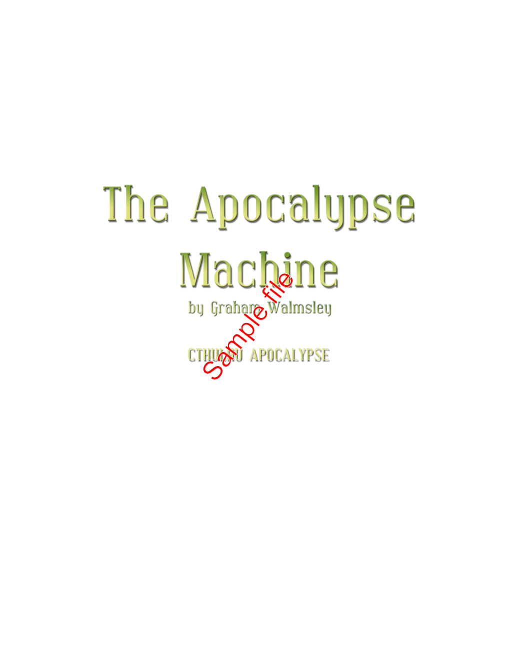 Sample File Sample File Cthulhu Apocalypse Credits