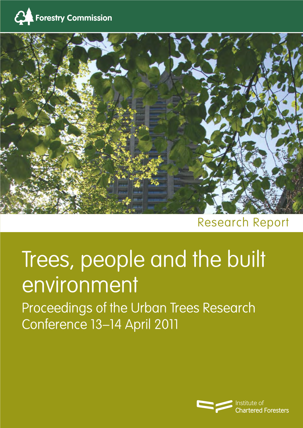 Trees, People and the Built Environment Proceedings of the Urban Trees Research Conference 13–14 April 2011