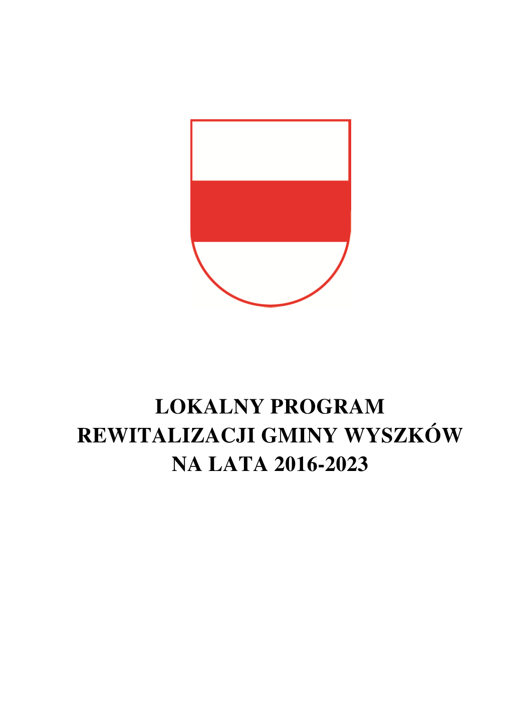 Lokalny Program Rewitalizacji Gminy Wyszków Na Lata 2016-2023