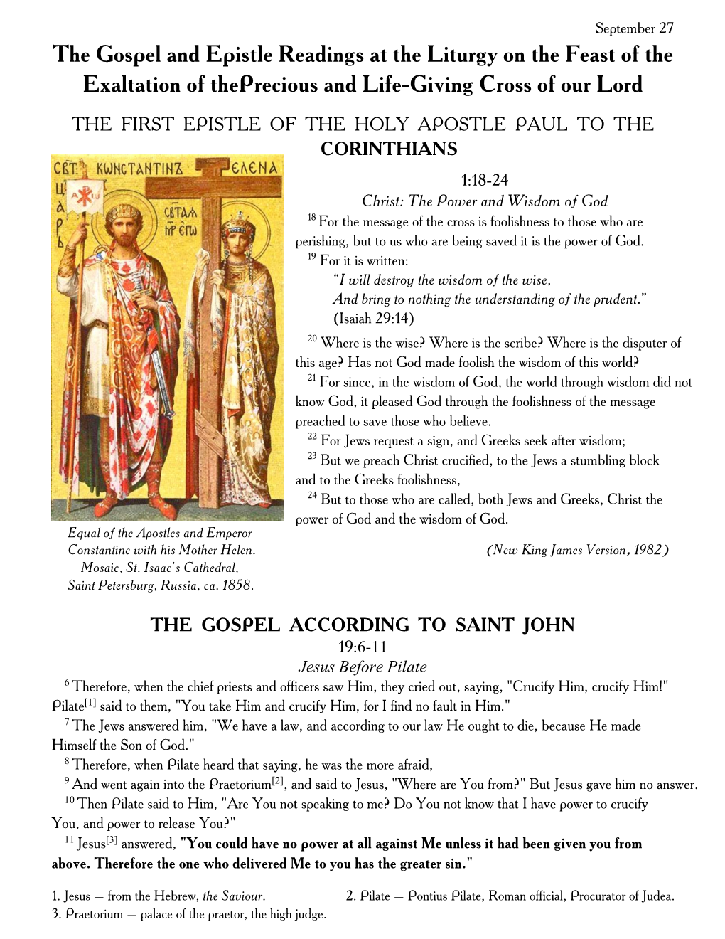 The Gospel and Epistle Readings at the Liturgy on the Feast of the Exaltation of Theprecious and Life-Giving Cross of Our Lord