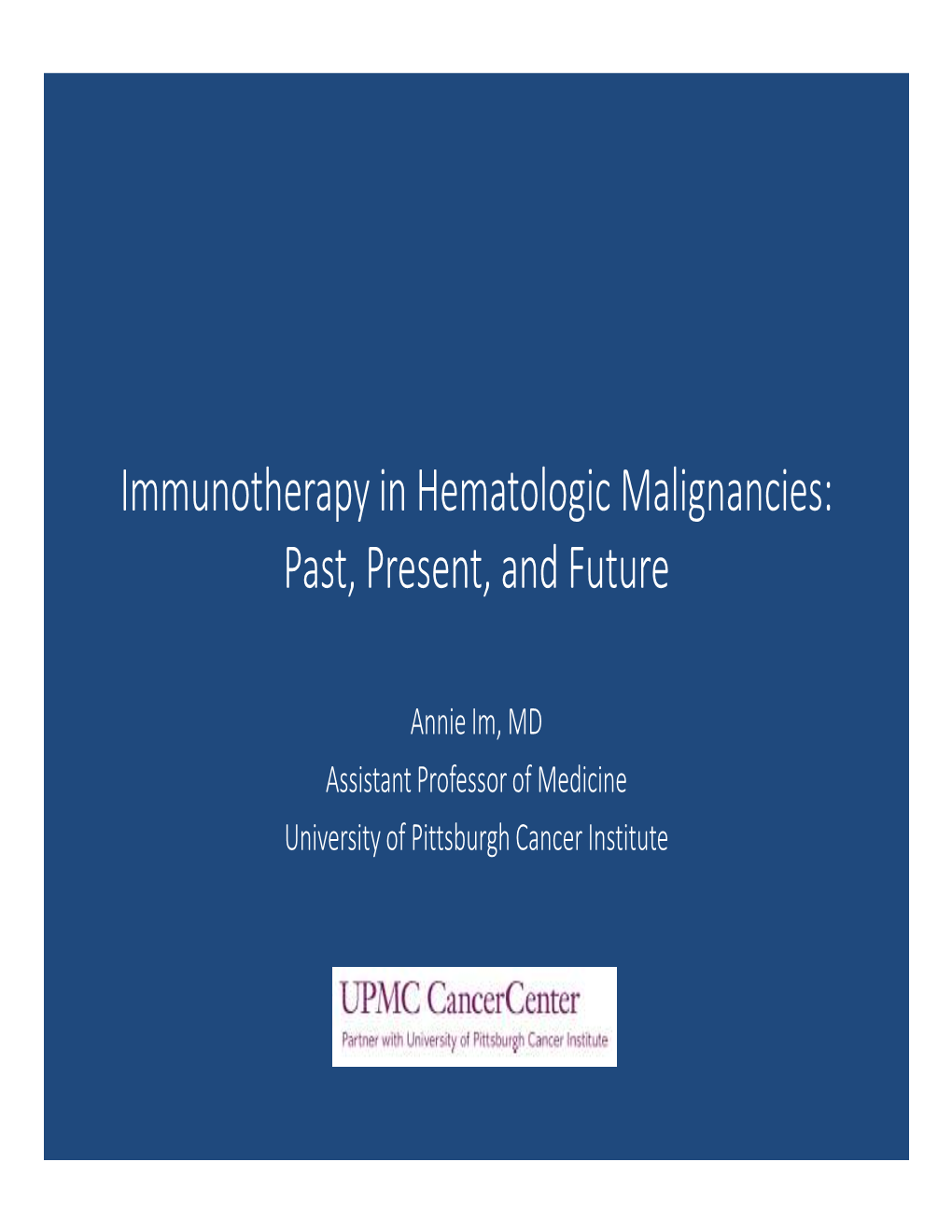 Immunotherapy in Hematologic Malignancies: Past, Present, and Future