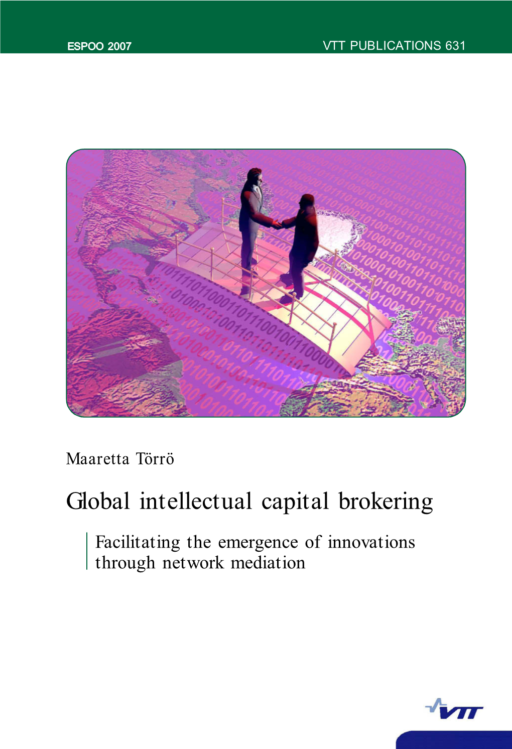 Global Intellectual Capital Brokering. Facilitating the Emergence of Innovations Through Network Mediation