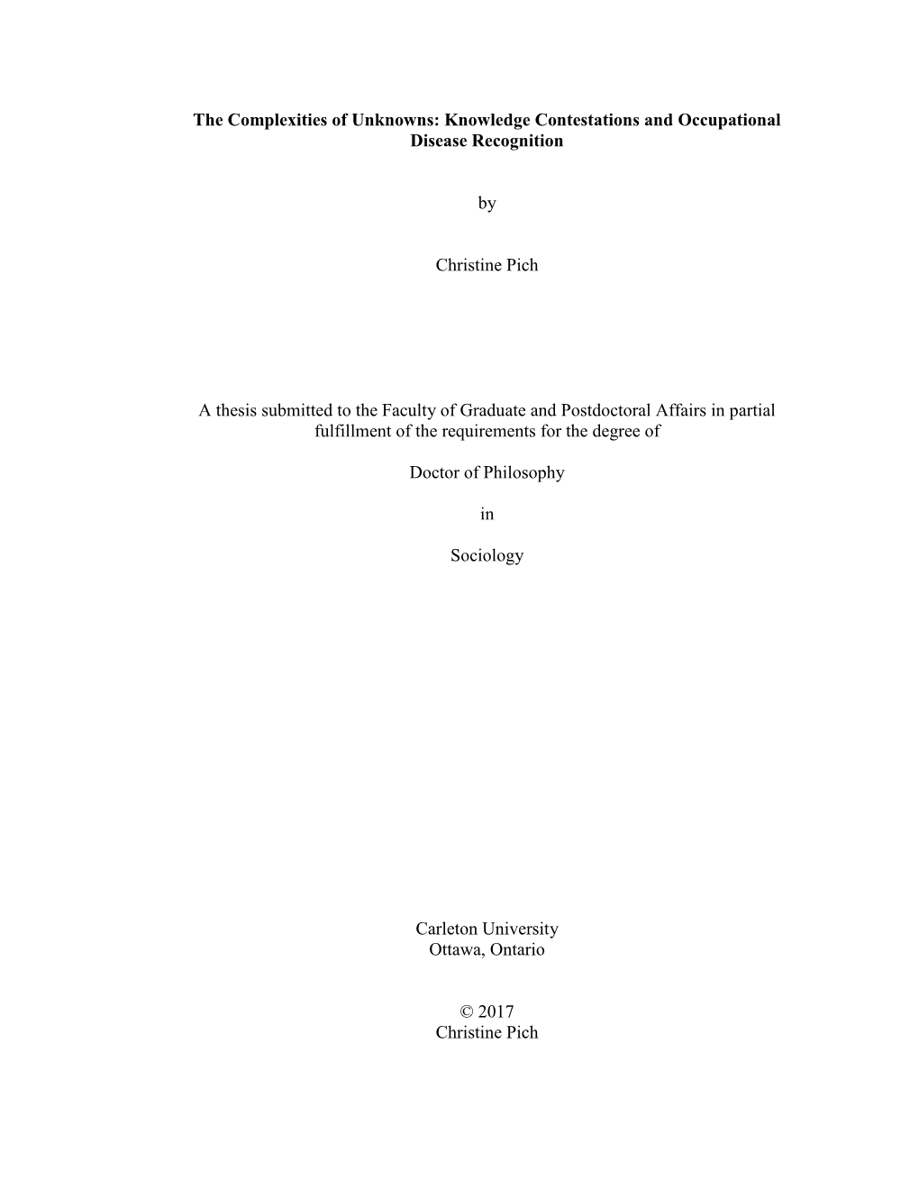 The Complexities of Unknowns: Knowledge Contestations and Occupational Disease Recognition by Christine Pich a Thesis Submitted