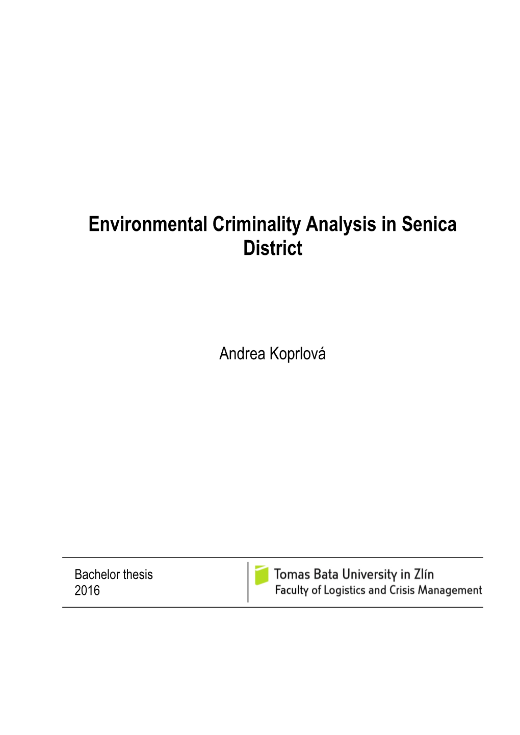 Environmental Criminality Analysis in Senica District