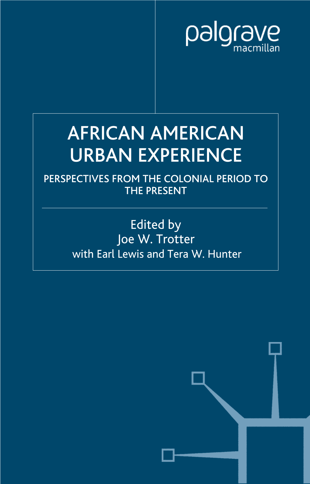 African American Urban Experience Perspectives from the Colonial Period to the Present