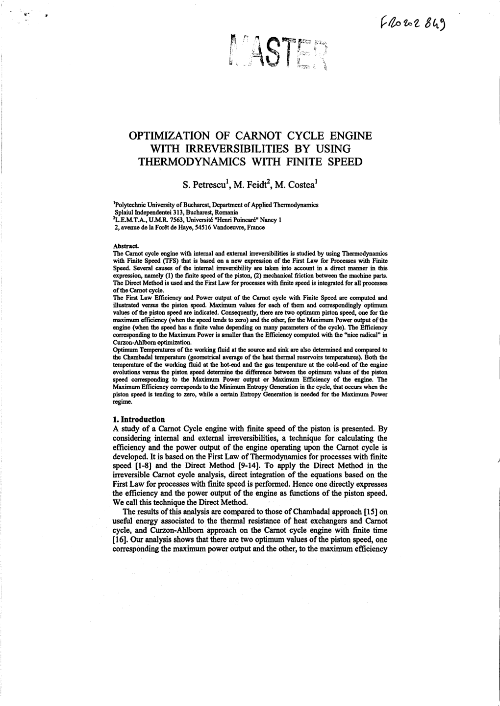 Optimization of Carnot Cycle Engine with Irreversibilities by Using Thermodynamics with Finite Speed