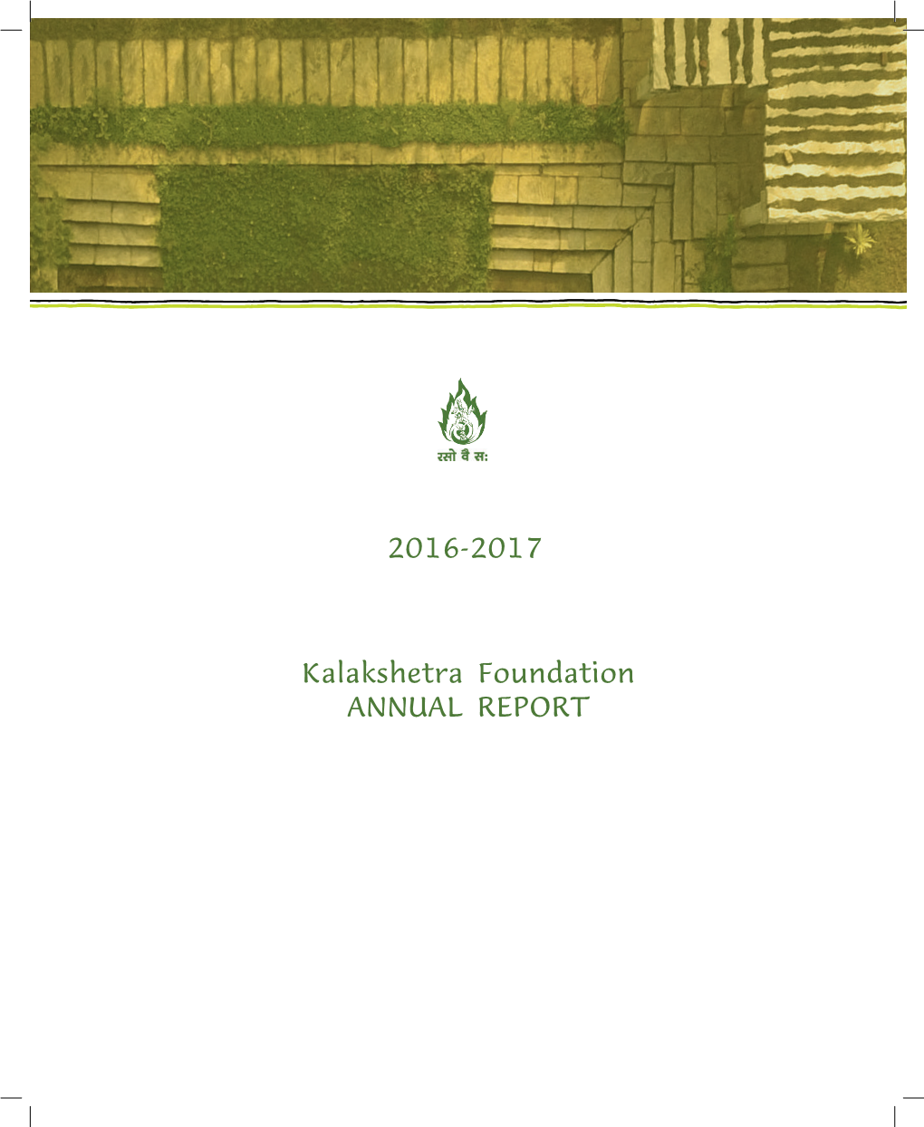 Kalakshetra Foundation ANNUAL REPORT 2016-2017