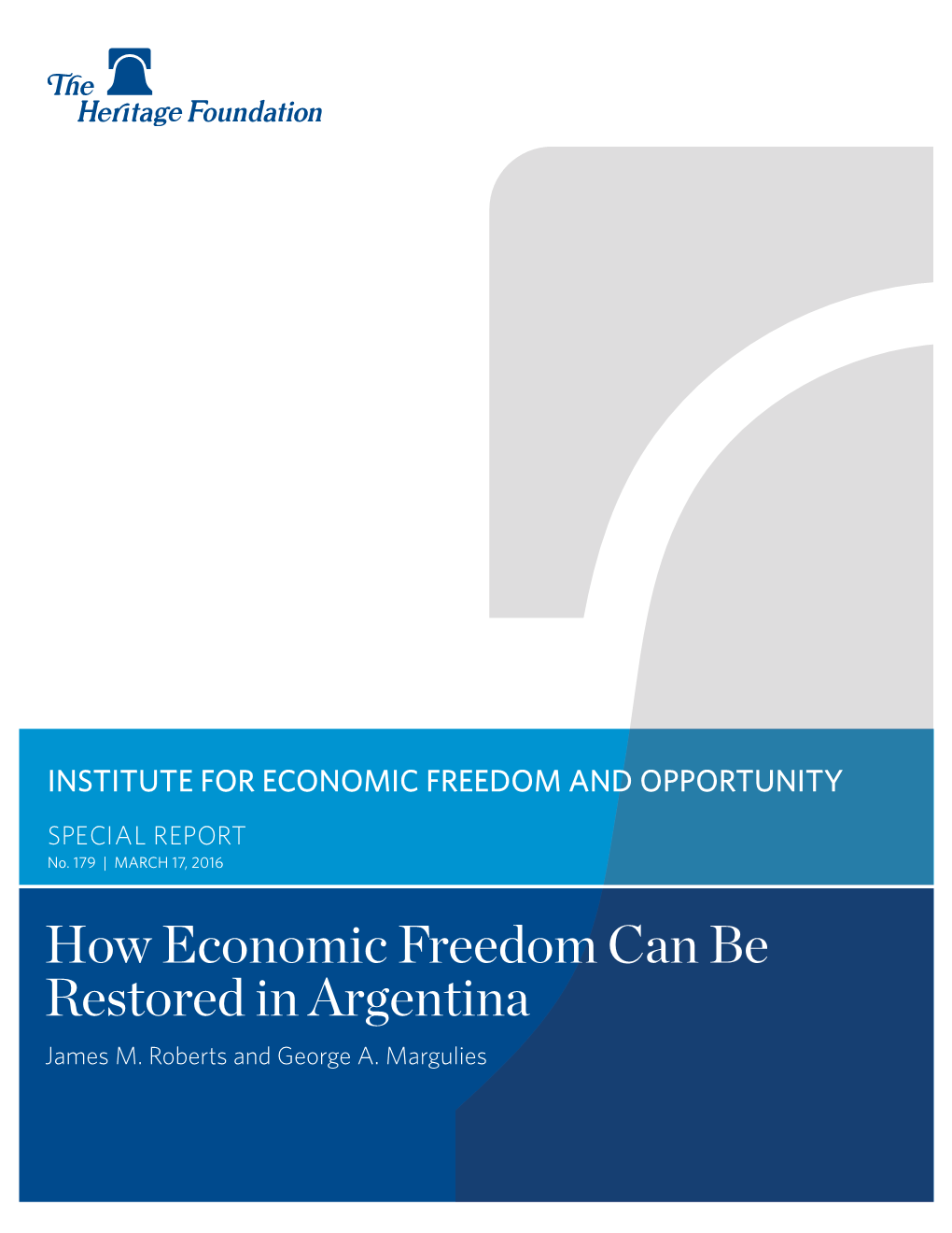 Economic Freedom. Argentina Today Government and Business Climates Became a Major Is Mired in a Climate of Economic Repression