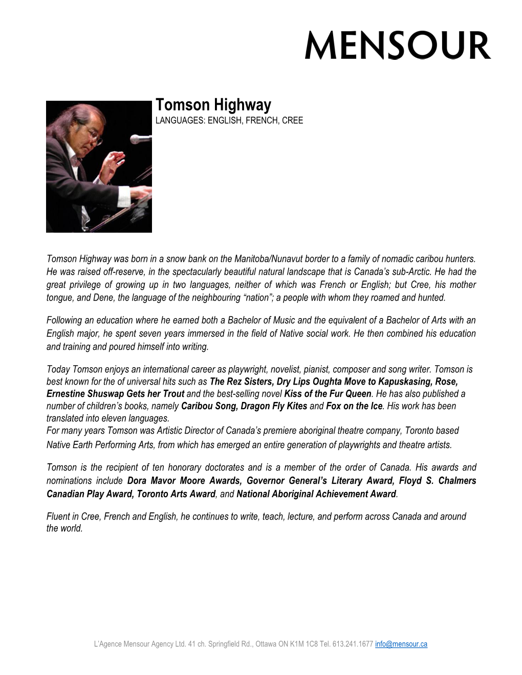 Tomson Highway LANGUAGES: ENGLISH, FRENCH, CREE