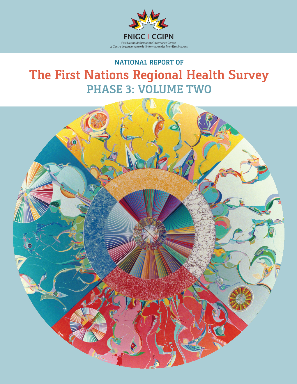 NATIONAL REPORT of the First Nations Regional Health Survey PHASE 3: VOLUME TWO National Report of the First Nations Regional Health Survey