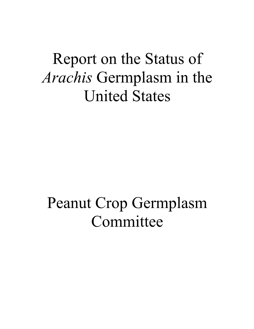Report on the Status of Arachis Germplasm in the United States