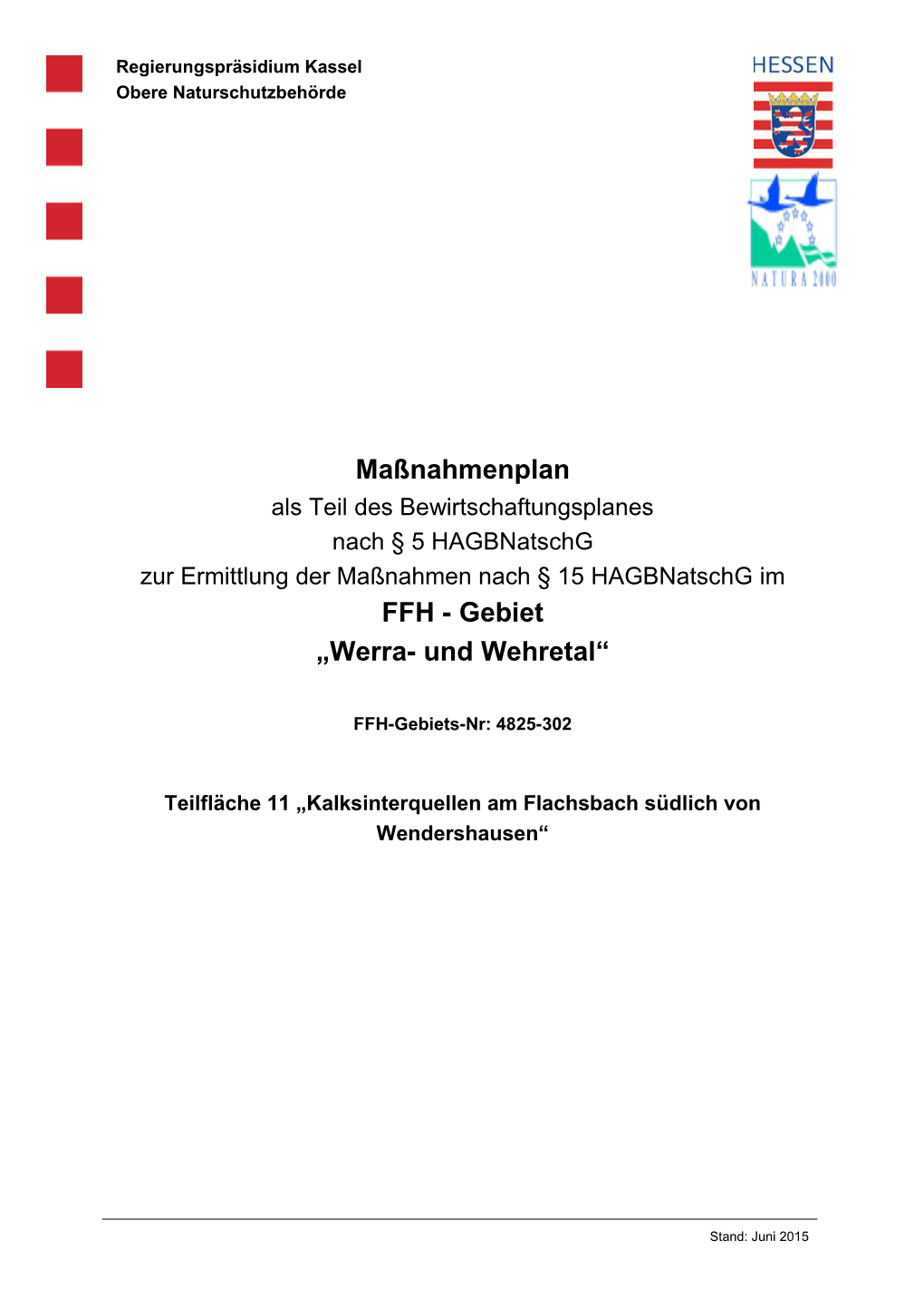 Maßnahmenplan Als Teil Des Bewirtschaftungsplanes Nach § 5 Hagbnatschg Zur Ermittlung Der Maßnahmen Nach § 15 Hagbnatschg Im FFH - Gebiet „Werra- Und Wehretal“