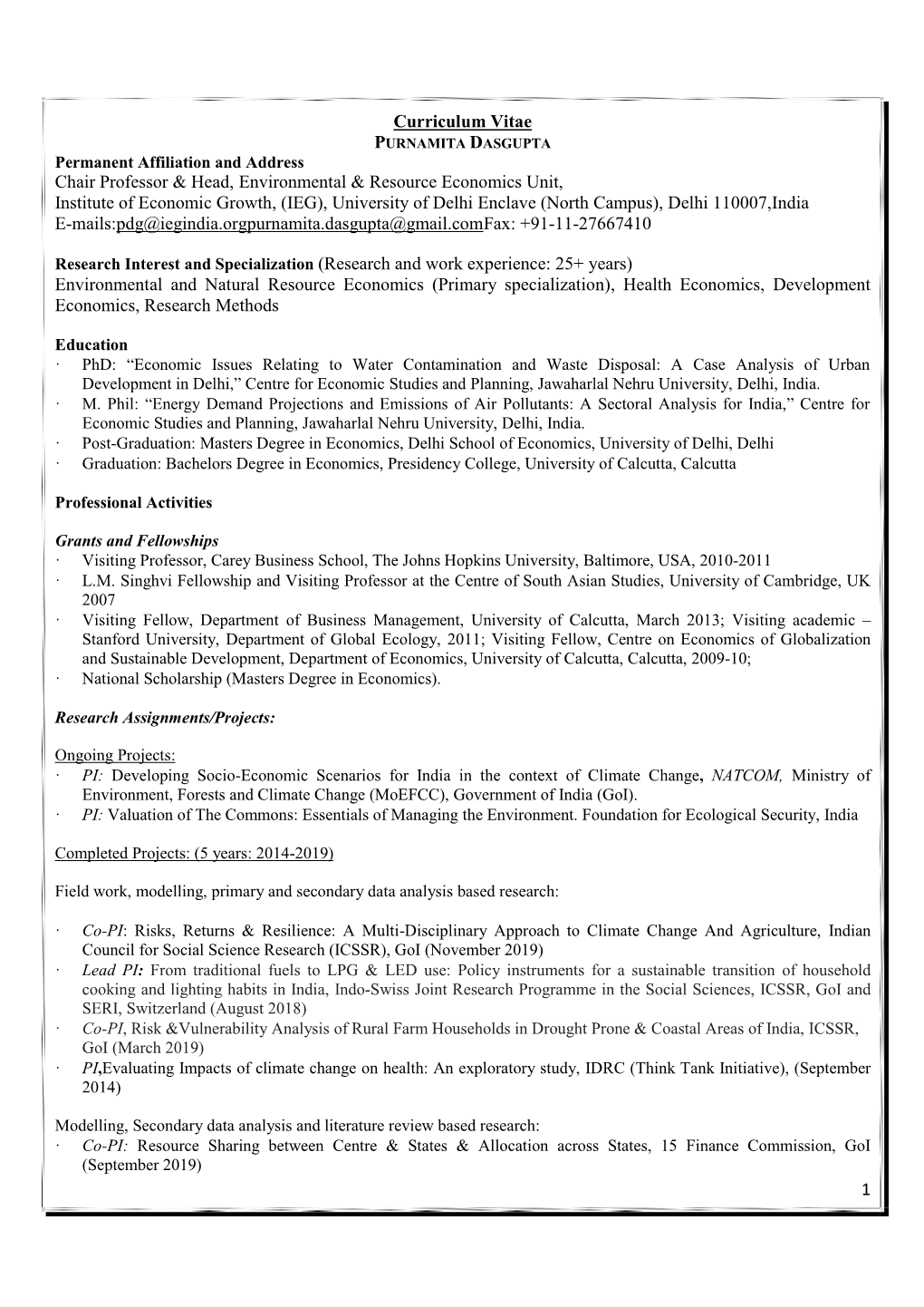 1 Curriculum Vitae Chair Professor & Head, Environmental & Resource Economics Unit, Institute of Economic Growth, (IEG)