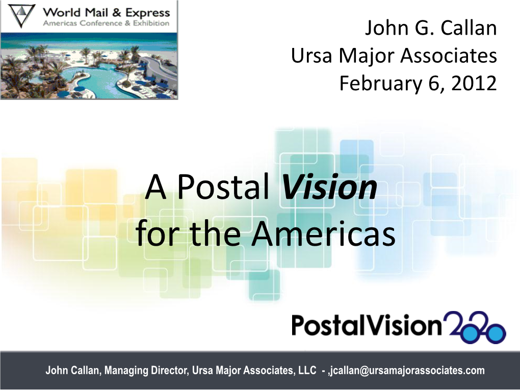 John Callan, Managing Director, Ursa Major Associates, LLC - ,Jcallan@Ursamajorassociates.Com What Do We See Happening – Today ?