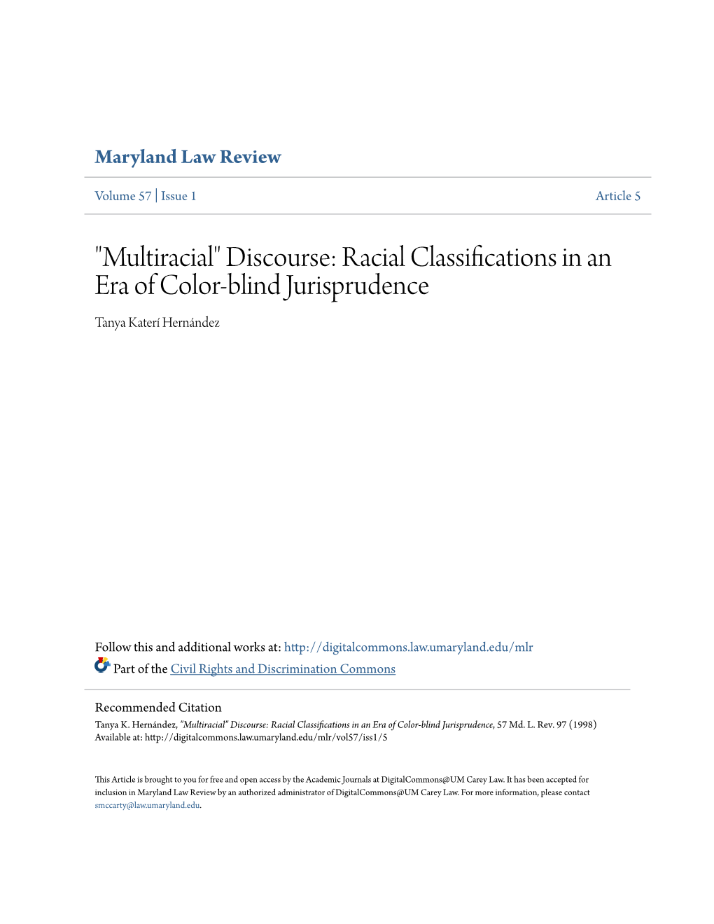 Racial Classifications in an Era of Color-Blind Jurisprudence Tanya Katerí Hernández