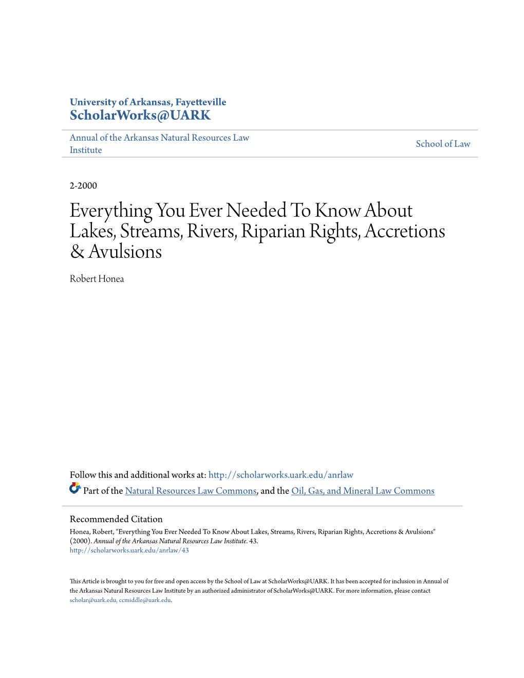 Everything You Ever Needed to Know About Lakes, Streams, Rivers, Riparian Rights, Accretions & Avulsions Robert Honea