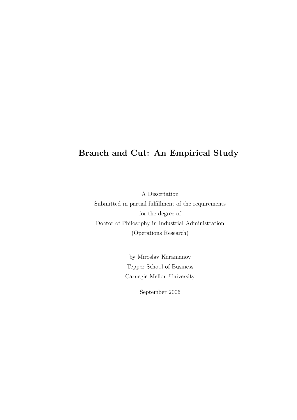 Branch and Cut: an Empirical Study