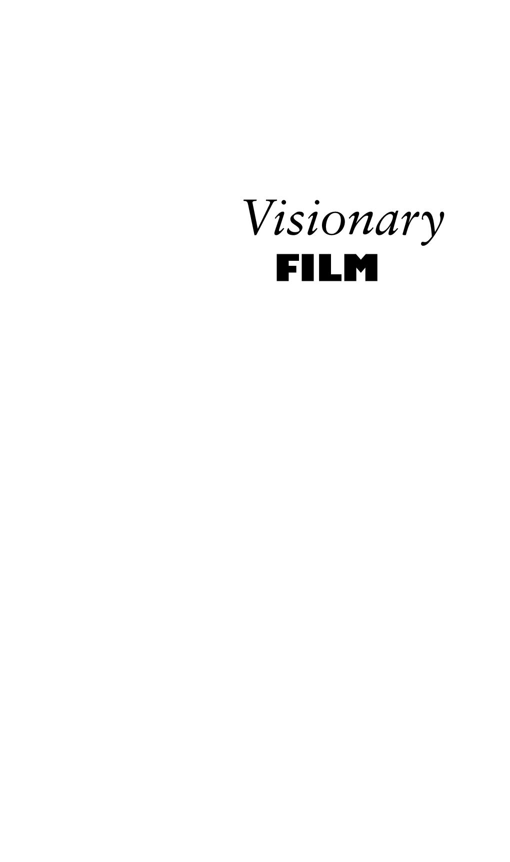 Visionary FILM This Page Intentionally Left Blank Isionary