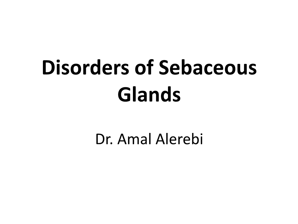 Disorders of Sebaceous Glands