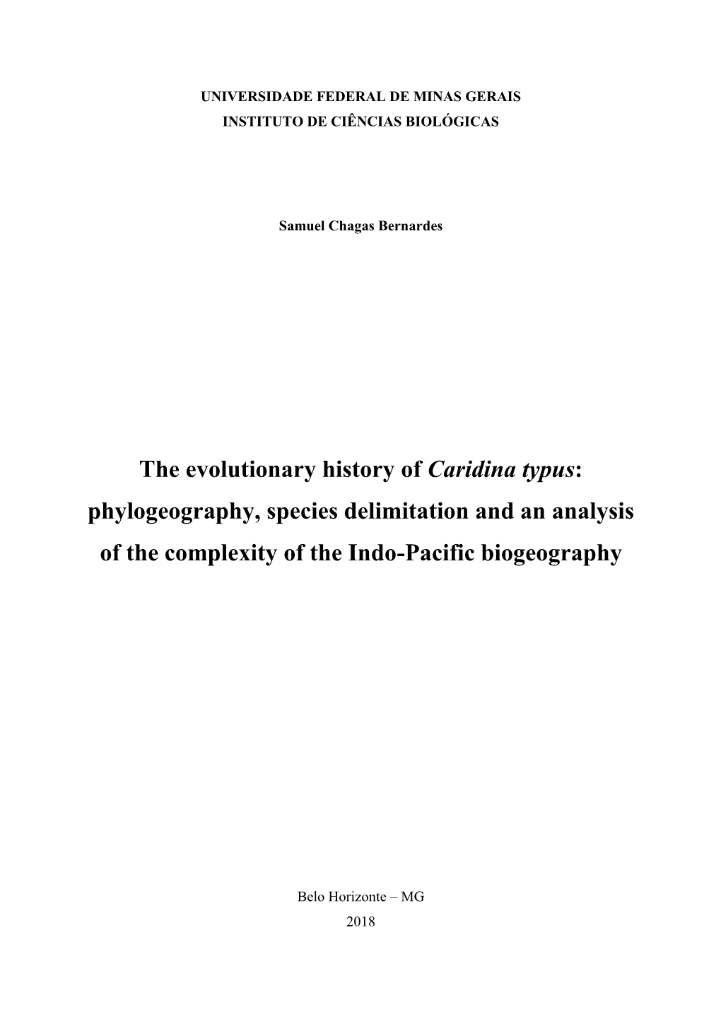 The Evolutionary History of Caridina Typus: Phylogeography, Species Delimitation and an Analysis of the Complexity of the Indo-Pacific Biogeography