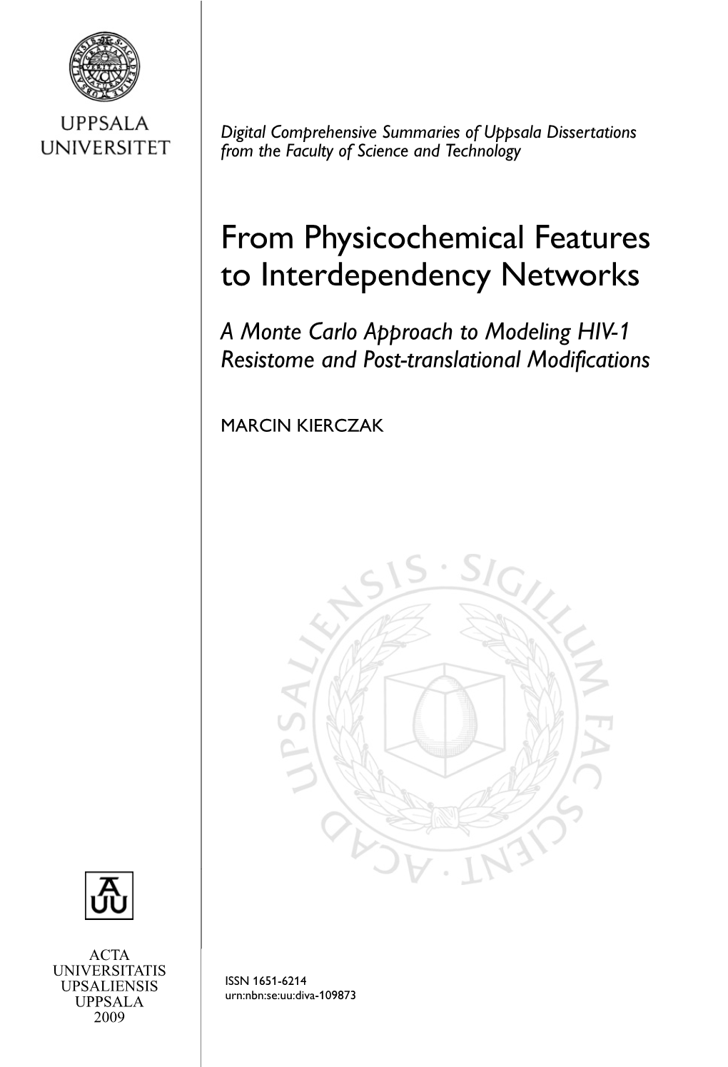 From Physicochemical Features to Interdependency