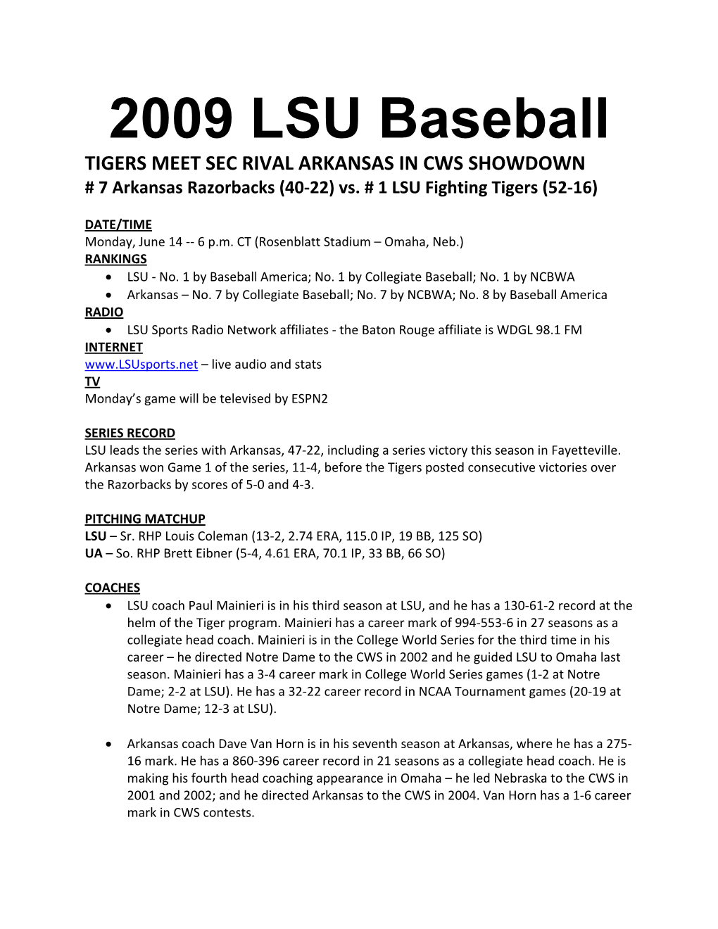 2009 LSU Baseball TIGERS MEET SEC RIVAL ARKANSAS in CWS SHOWDOWN # 7 Arkansas Razorbacks (40‐22) Vs