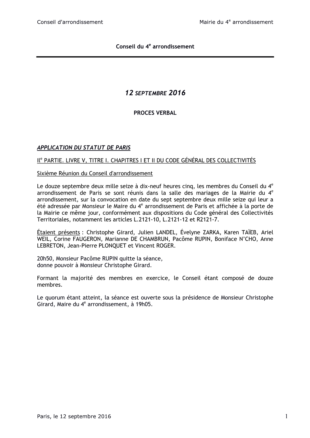 Conseil Du 4E Arrondissement 12 SEPTEMBRE 2016 PROCES VERBAL APPLICATION DU STATUT DE PARIS Ile PARTIE. LIVRE V, TITRE I. CHAPIT