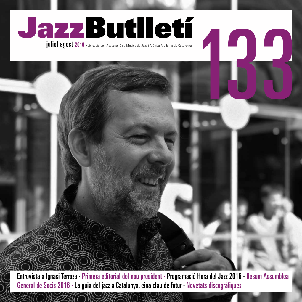 Jazzbutlletí Juliol Agost 2016 Publicació De L'associació De Músics De Jazz I Música Moderna De Catalunya 133