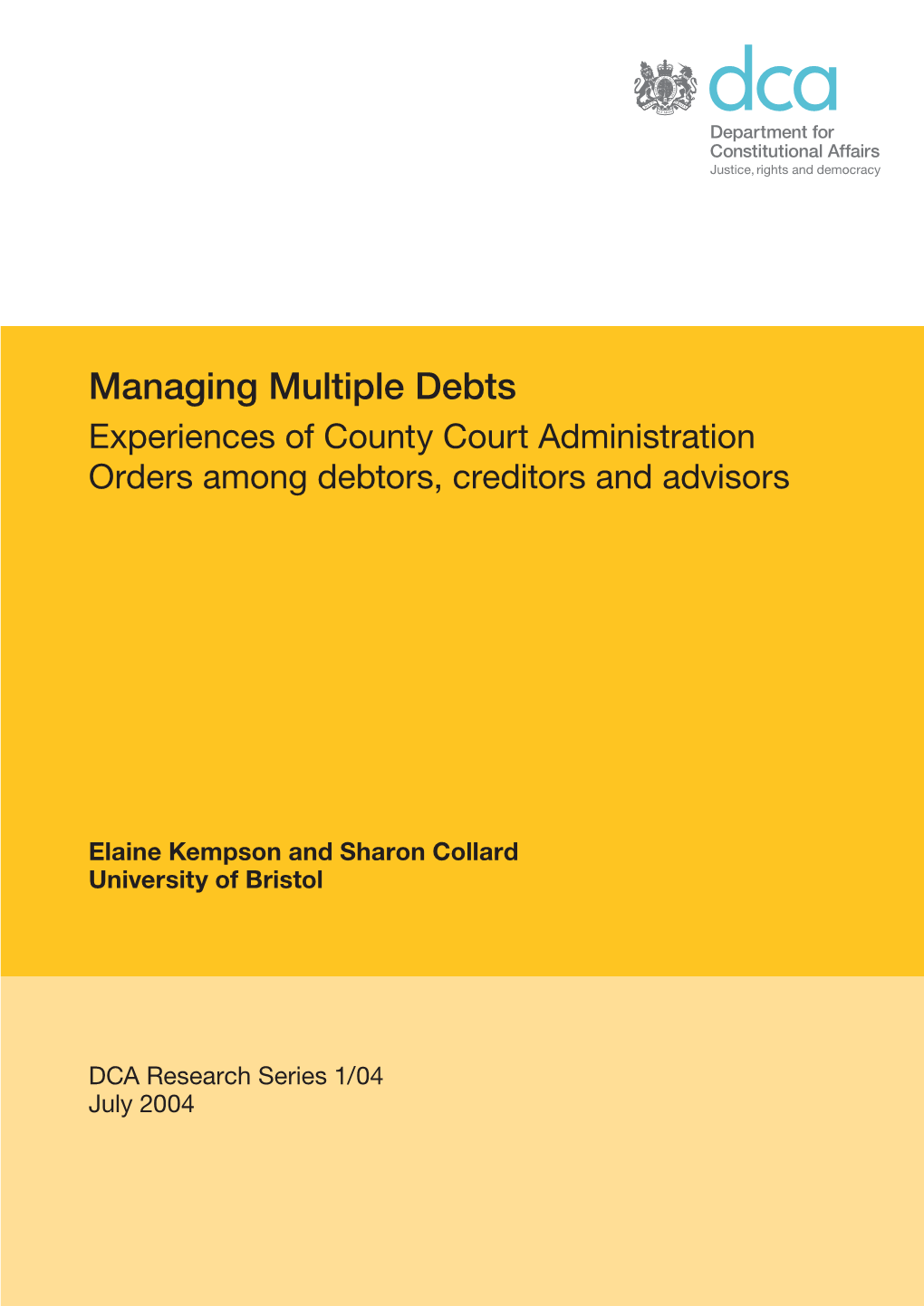 Managing Multiple Debts Experiences of County Court Administration Orders Among Debtors, Creditors and Advisors