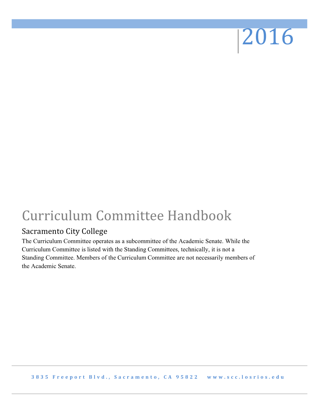 Curriculum Committee Handbook Sacramento City College the Curriculum Committee Operates As a Subcommittee of the Academic Senate
