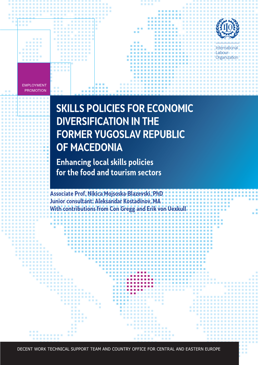 Skills Policies for Economic Diversification in the Former Yugoslav Republic of Macedonia Enhancing Local Skills Policies for the Food and Tourism Sectors