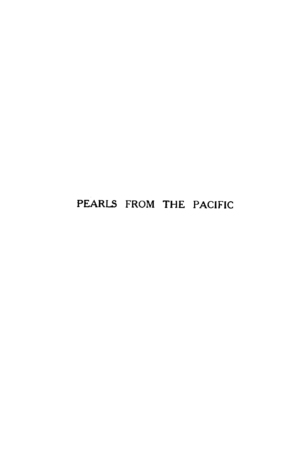 PEARLS from the PACIFIC 7()-U./Y:, Tu Piud ~~ F~U F