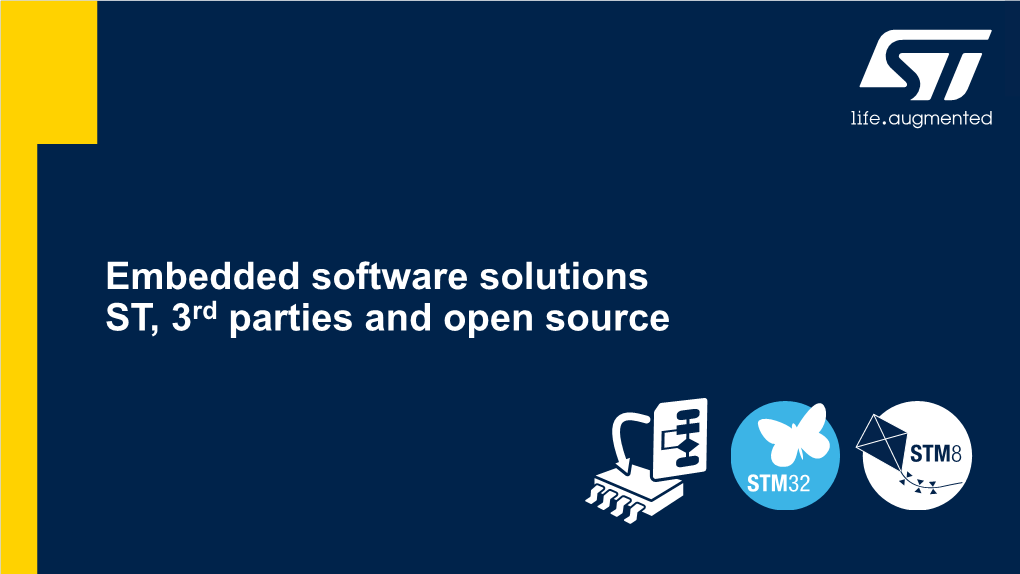 Embedded Software Solutions ST, 3Rd Parties and Open Source a Full Portfolio and Several Models