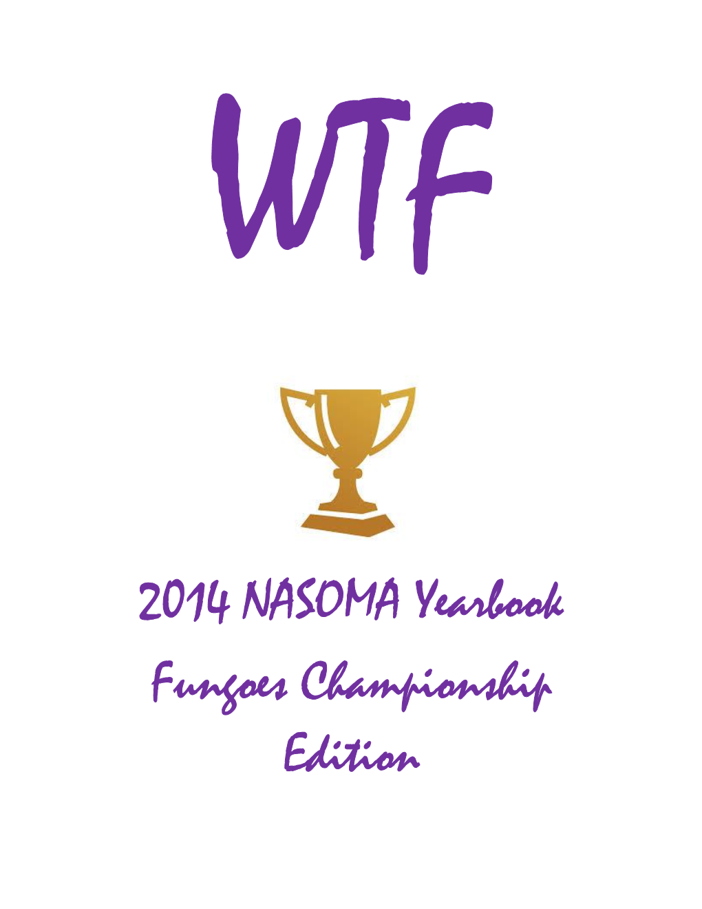 2014 NASOMA Yearbook Fungoes Championship Edition