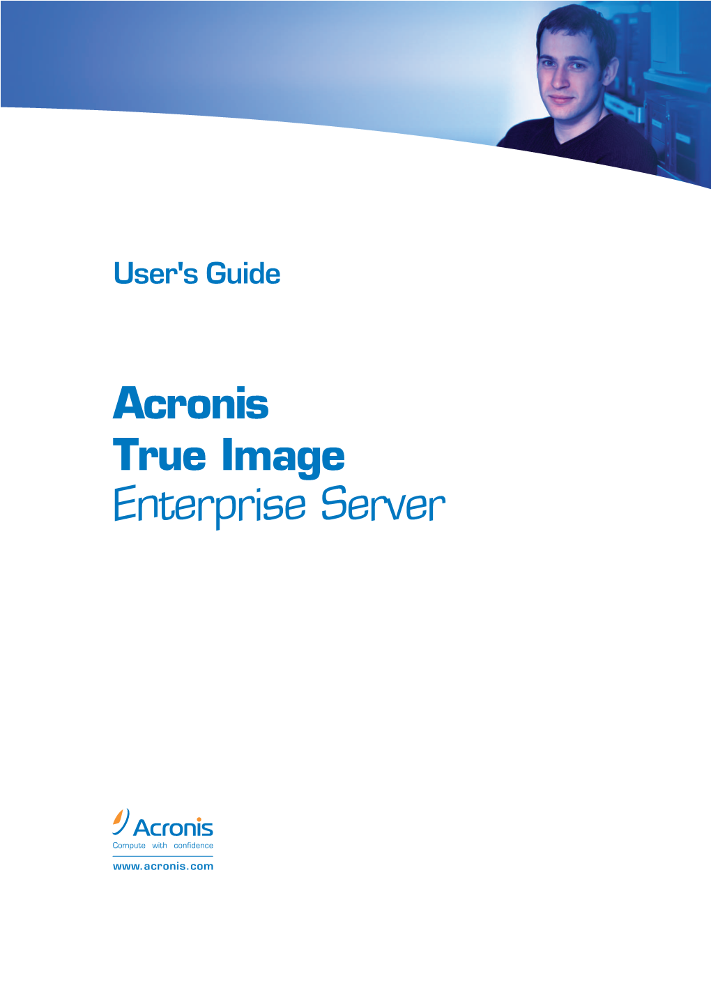 Acronis True Image Enterprise Server User Guide