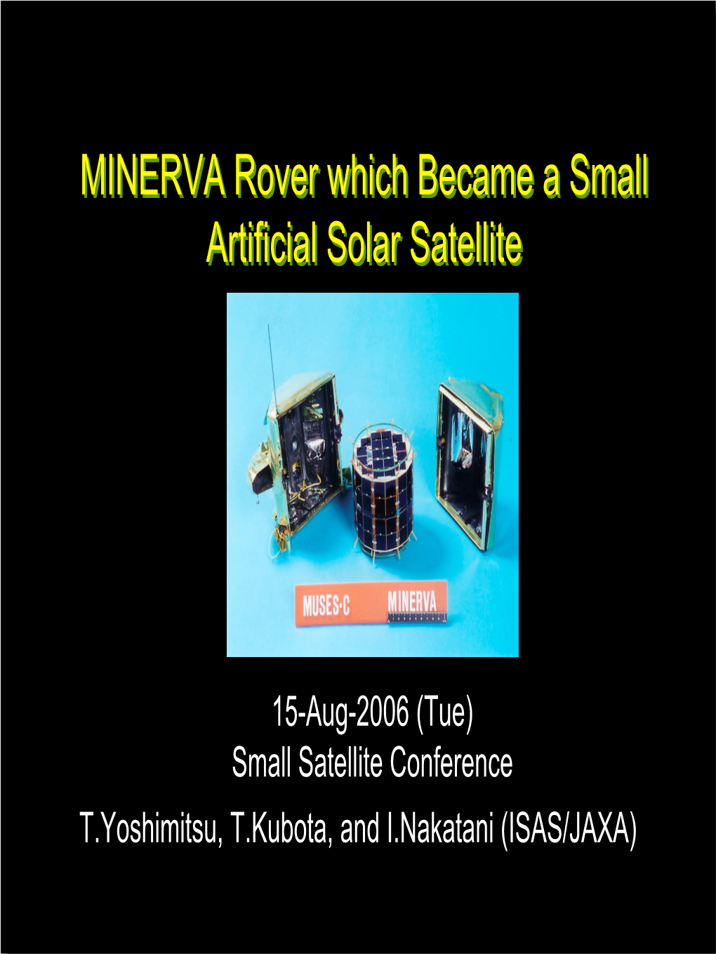 MINERVA Rover Which Became a Small Artificial Solar Satellite MINERVA Rover Which Became a Small Artificial Solar Satellite