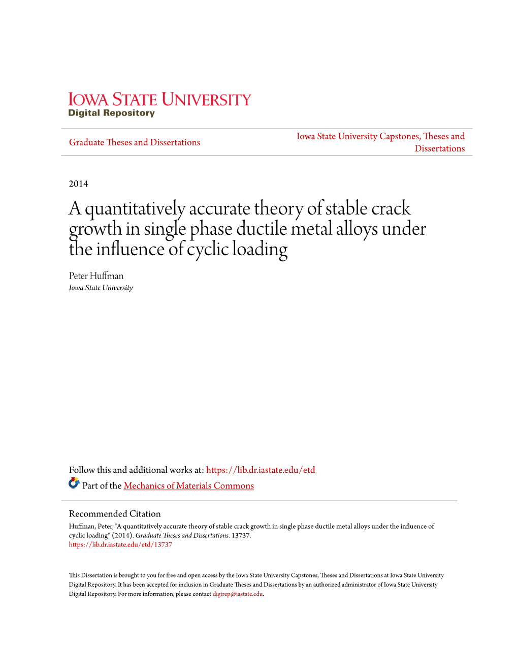 A Quantitatively Accurate Theory of Stable Crack Growth in Single Phase Ductile Metal Alloys Under the Influence of Cyclic Loading Peter Huffman Iowa State University