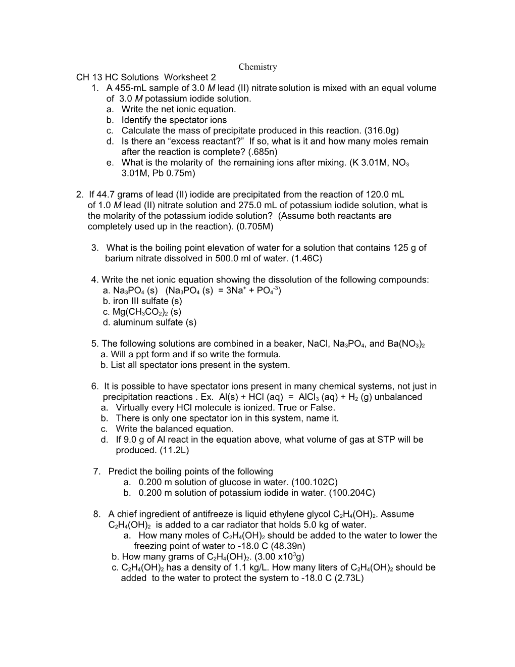 1. a 455-Ml Sample of 3.0 M Lead (II) Nitrate Solution Is Mixed with an Equal Volume Of