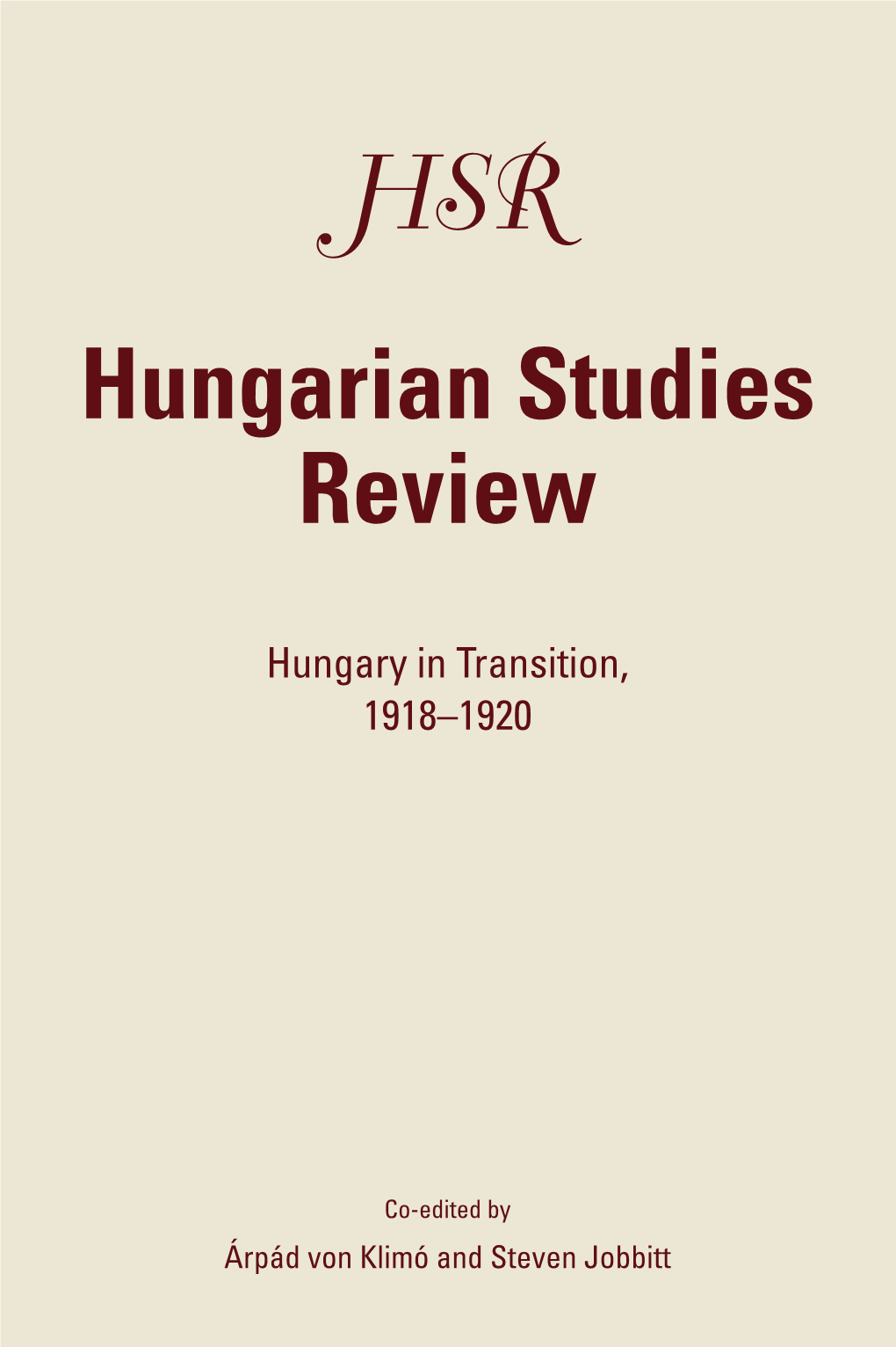 Hungarian Studies Review Vol 46-47. No. 1-2. (Spring-Fall 2019-2020.)