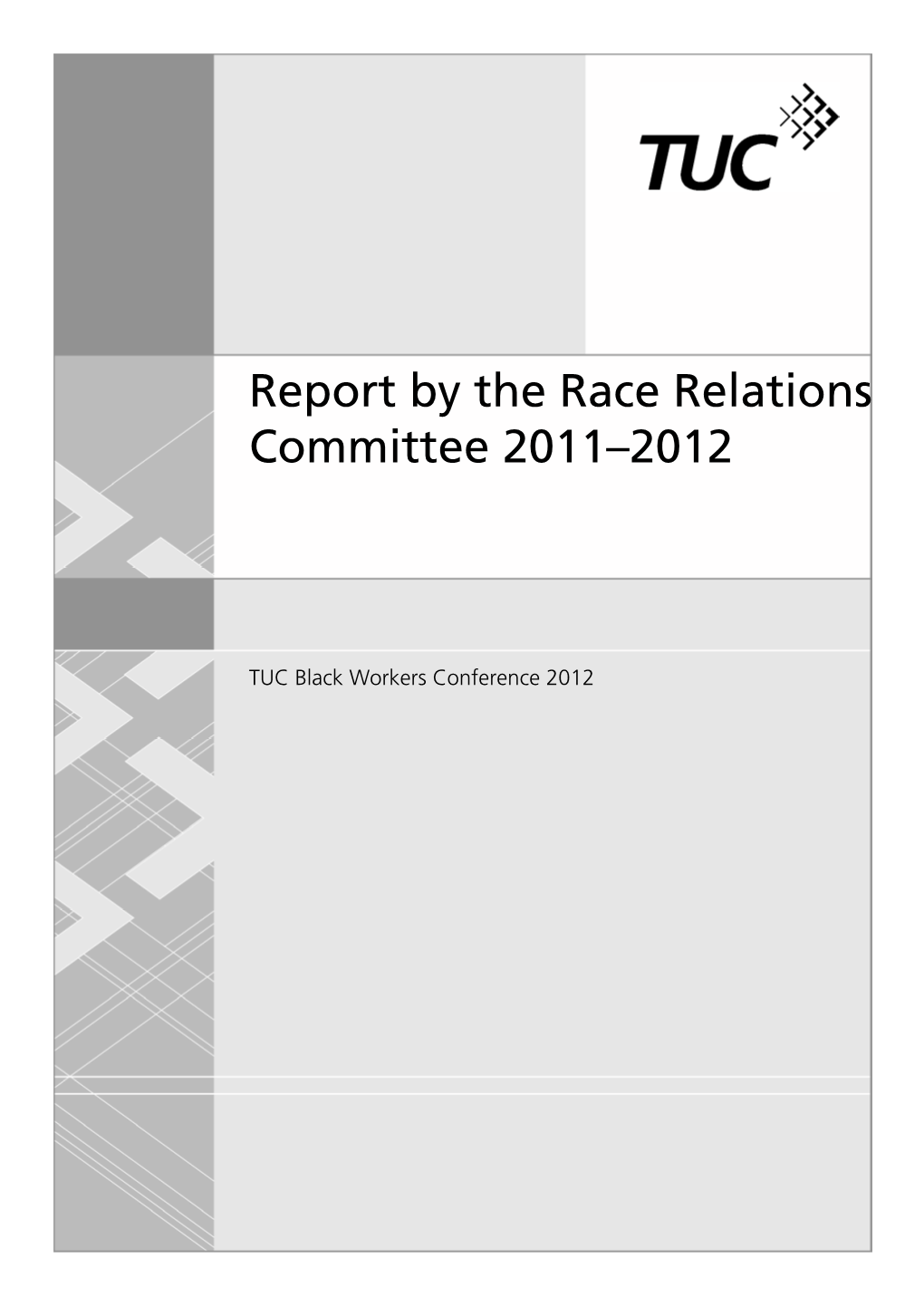 Report by the Race Relations Committee 2011–2012