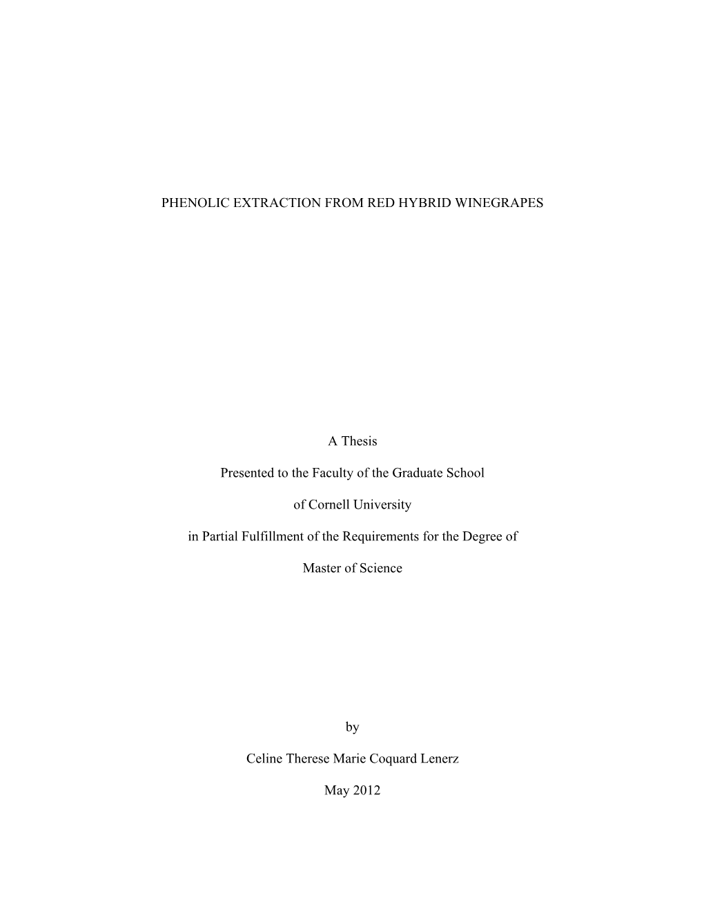 PHENOLIC EXTRACTION from RED HYBRID WINEGRAPES a Thesis Presented to the Faculty of the Graduate School of Cornell University In